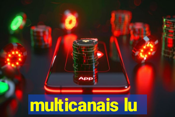 multicanais lu